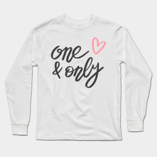 One and only Long Sleeve T-Shirt